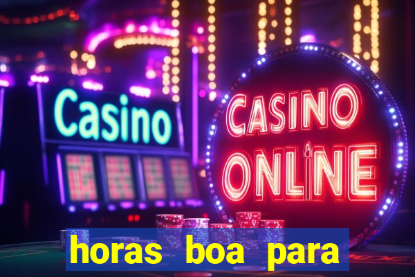 horas boa para jogar fortune tiger