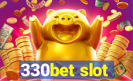 330bet slot