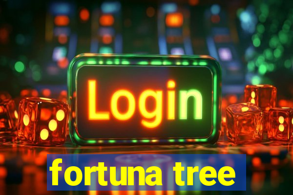 fortuna tree