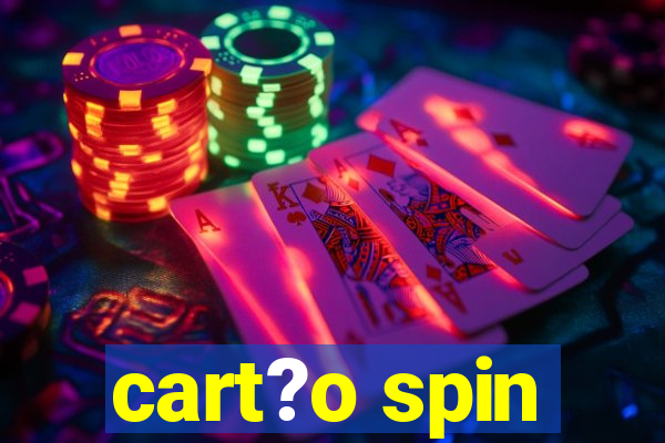 cart?o spin