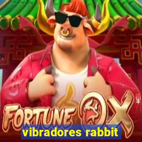 vibradores rabbit