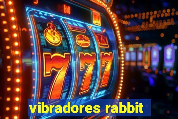 vibradores rabbit