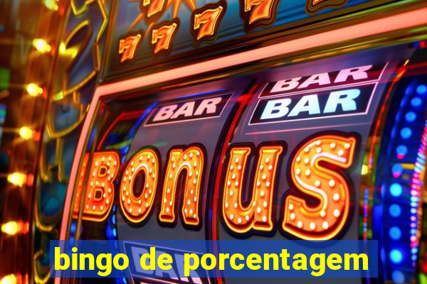 bingo de porcentagem