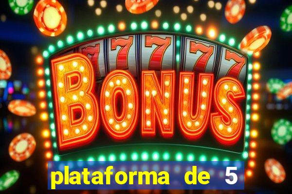 plataforma de 5 reais cassino