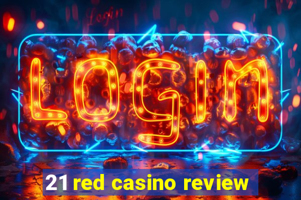 21 red casino review