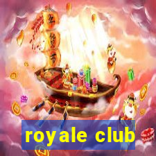 royale club