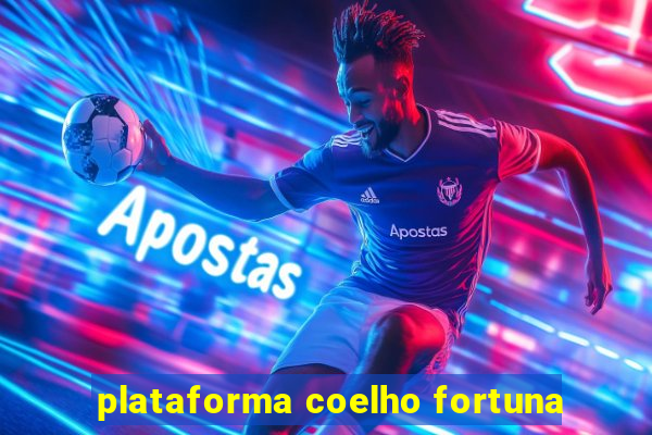 plataforma coelho fortuna