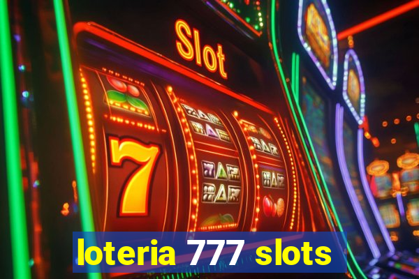 loteria 777 slots