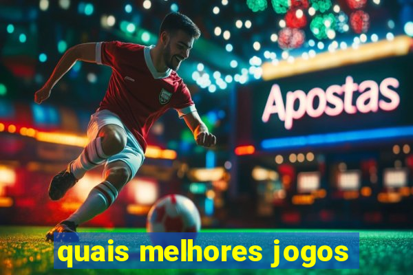 quais melhores jogos