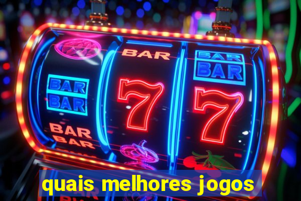 quais melhores jogos