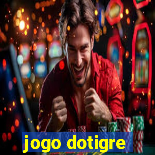 jogo dotigre