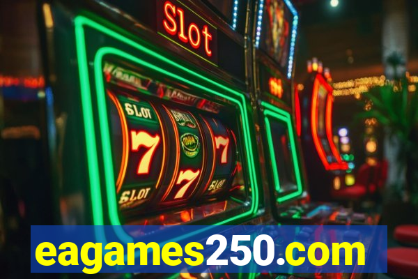 eagames250.com