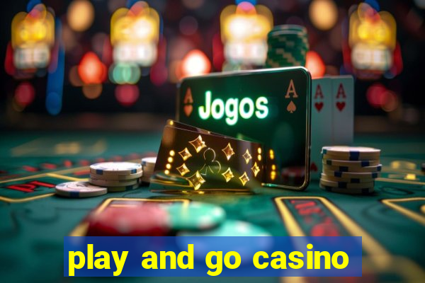 play and go casino