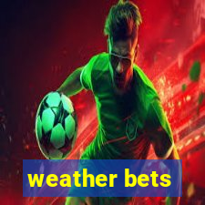 weather bets