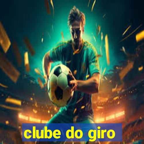 clube do giro