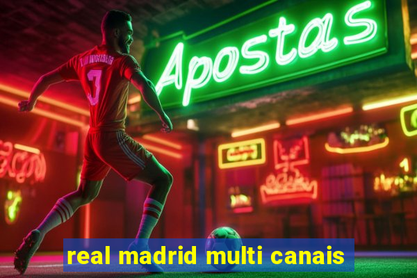 real madrid multi canais