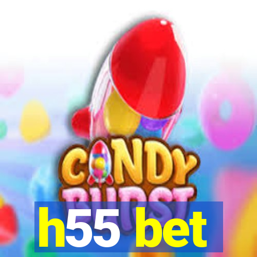 h55 bet