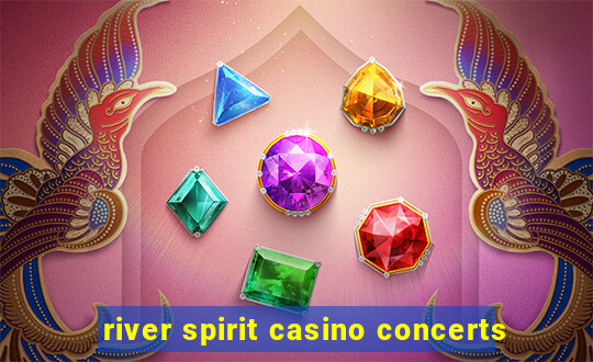 river spirit casino concerts