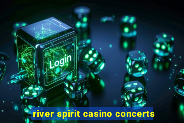 river spirit casino concerts