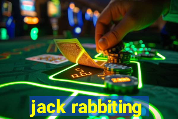 jack rabbiting