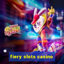 fiery slots casino