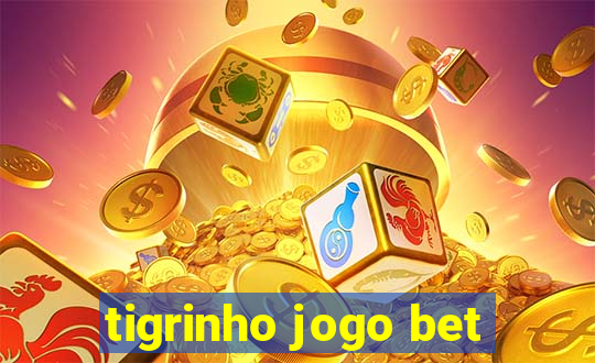 tigrinho jogo bet