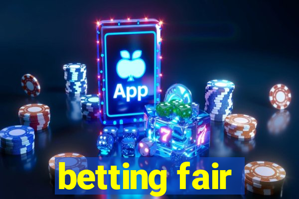 betting fair