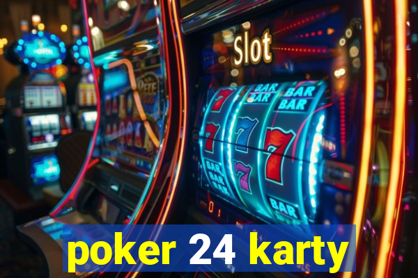 poker 24 karty