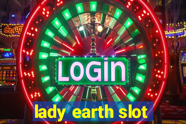 lady earth slot