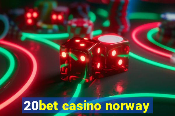 20bet casino norway