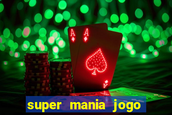 super mania jogo do bicho