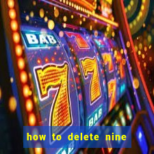 how to delete nine casino account