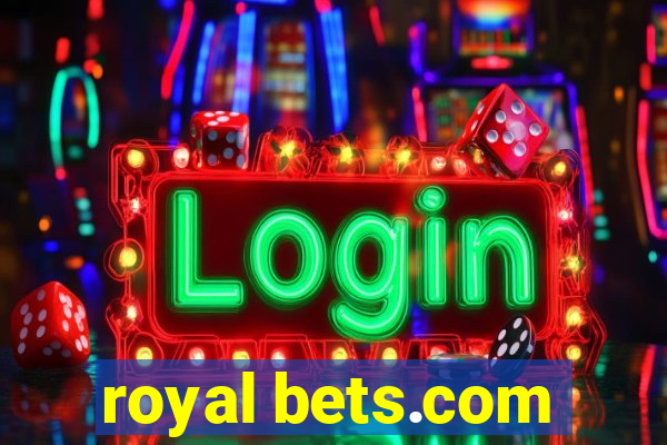 royal bets.com