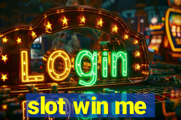 slot win me