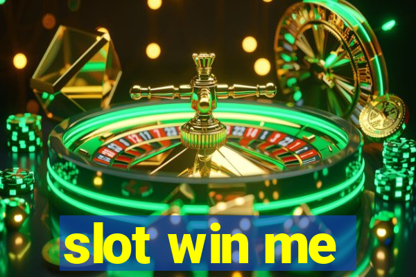 slot win me