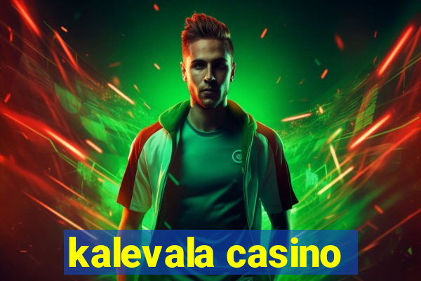 kalevala casino