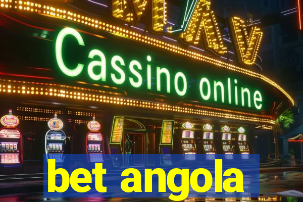 bet angola