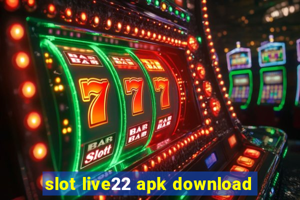 slot live22 apk download