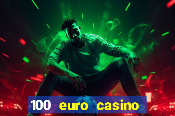 100 euro casino bonus ohne einzahlung