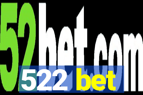 522 bet