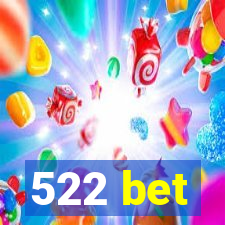 522 bet