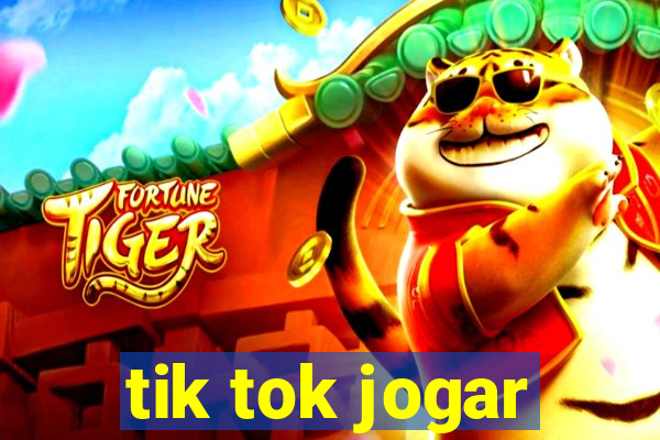 tik tok jogar