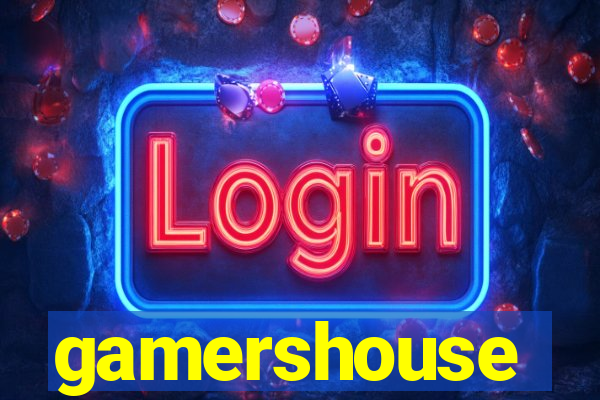 gamershouse