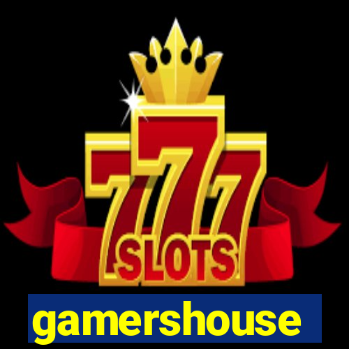 gamershouse