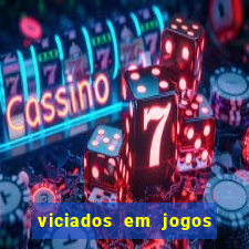 viciados em jogos de aposta