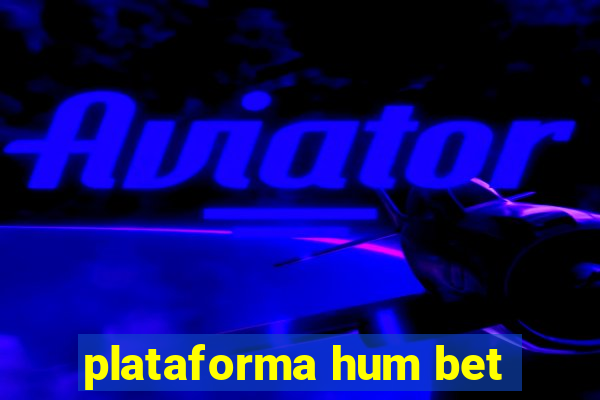 plataforma hum bet