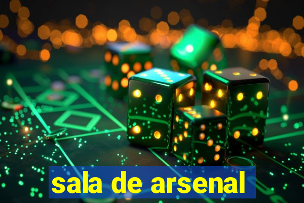 sala de arsenal