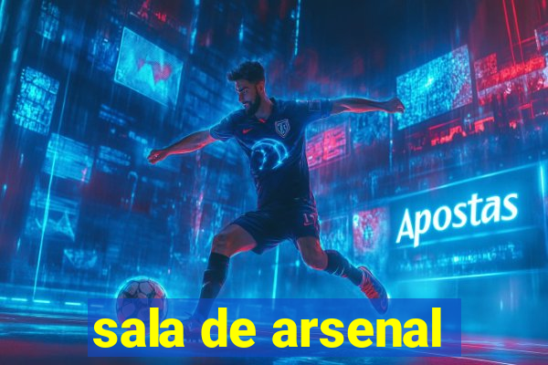 sala de arsenal