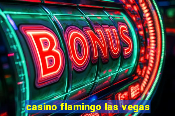 casino flamingo las vegas