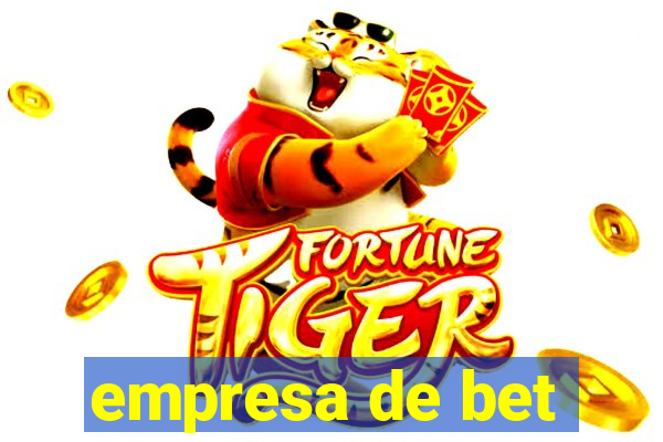 empresa de bet